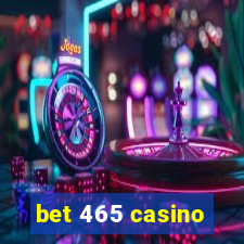 bet 465 casino